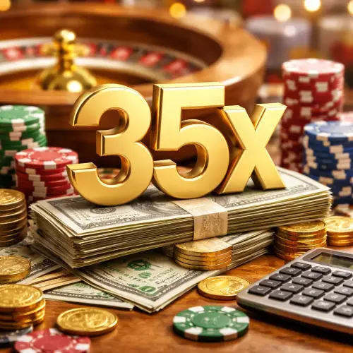 35x wagering requirement, real money wagering example